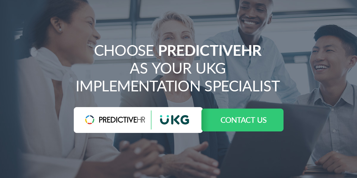 Choose PREDICTIVEHR as Your UKG Implementation Specialist