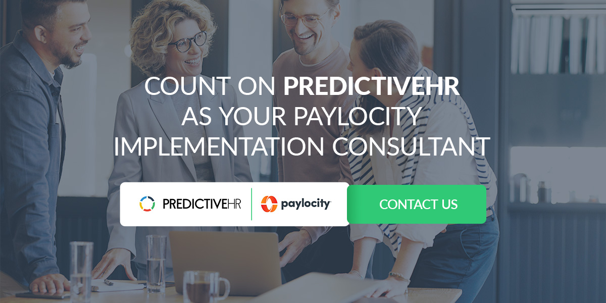 Count on PREDICTIVEHR as Your Paylocity Implementation Consultant